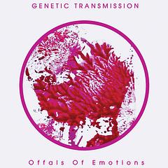 die ganze platte: Genetic Transmission - Offrals Of Emotions/Zoharum