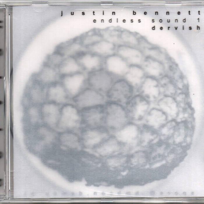 die ganze platte: justin bennett - dervish (endless sound 1)/Bandcamp