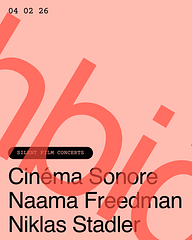 Hörbar & Cinéma Sonore: Naama Freedman / Niklas Stadler
