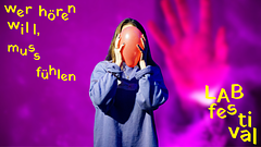 Wer hören will, muss fühlen – KonzertLab Festival 2026