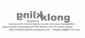 klingklong - sendung fuer improvisierte musik und neue klangwelten