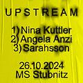 Upstream #8: Porosity: Nina Kuttler, Angela Anzi, Sarahsson